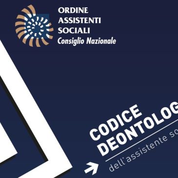 Il nuovo Codice Deontologico dell’assistente sociale