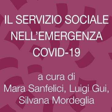 IL SERVIZIO SOCIALE NELL’EMERGENZA COVID-19: la ricerca Fnas/Cnoas in un libro