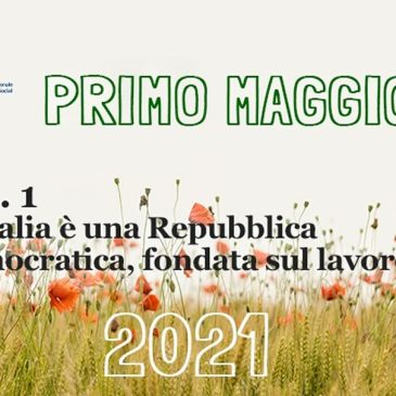 PRIMO MAGGIO. Una vita dignitosa per tutti senza contese tra lavoro e salute