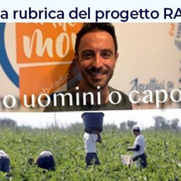 PROGETTO RADIX:   “Siamo uomini o caporali?”, la risposta corre sulla web radio