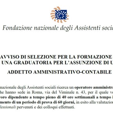 AVVISO DI SELEZIONE PER LA FORMAZIONE DI UNA GRADUATORIA PER L’ASSUNZIONE DI UN ADDETTO AMMINISTRATIVO – CONTABILE