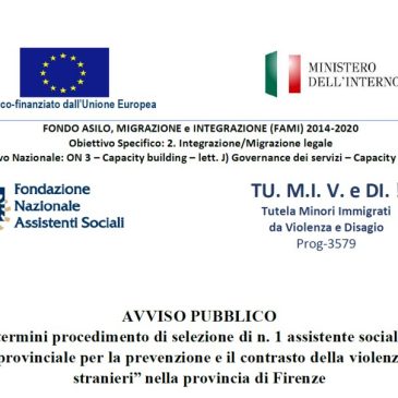 AVVISO PUBBLICO Riapertura termini procedimento di selezione di n. 1 assistente sociale nel ruolo di “Referente provinciale per la prevenzione e il contrasto della violenza sui minori stranieri” nella provincia di Firenze