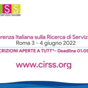 CONFERENZA SULLA RICERCA DI SERVIZIO SOCIALE: ISCRIZIONI APERTE FINO AL 1 MAGGIO 2022