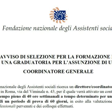 AVVISO DI SELEZIONE PER LA FORMAZIONE DI UNA GRADUATORIA PER L’ASSUNZIONE DI UN COORDINATORE GENERALE