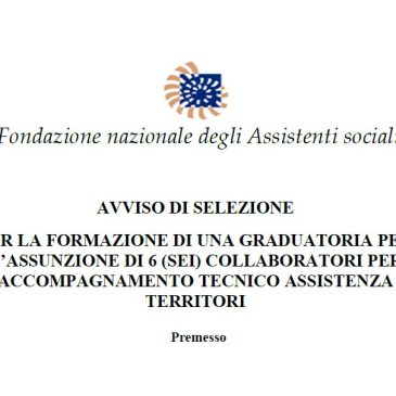 AVVISO DI SELEZIONE PER LA FORMAZIONE DI UNA GRADUATORIA PER L’ASSUNZIONE DI 6 (SEI) COLLABORATORI