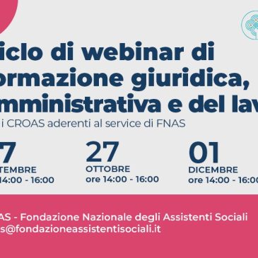 FORMAZIONE GIURIDICA, AMMINISTRATIVA E DEL LAVORO: FNAS per i Croas che aderiscono al service. Si comincia il 27